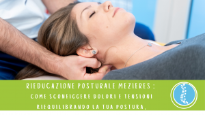 RIEDUCAZIONE POSTURALE MEZIERES: come sconfiggere dolori e tensioni riequilibrando la tua postur