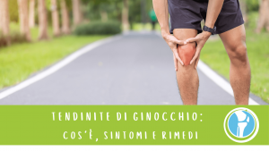 tendinite di Ginocchio: cos'è, sintomi e rimedi.