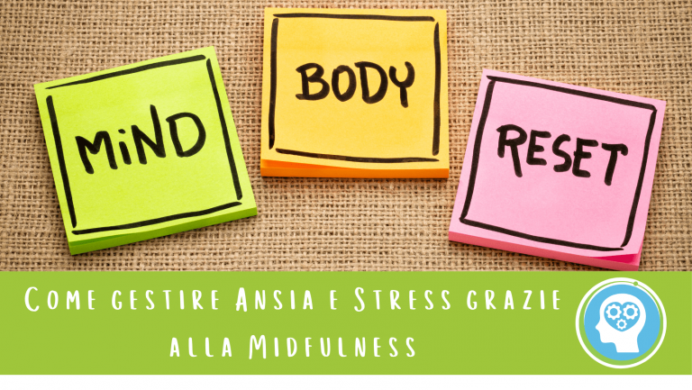 Come gestire ansia e stress con la Mindfulness